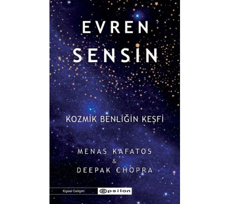 Evren Sensin - Kozmik Benliğin Keşfi Evren Sensin - Kozmik Benliğin Keşfi