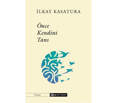 Önce Kendini Tanı Önce Kendini Tanı