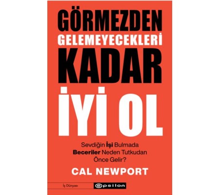 Görmezden Gelemeyecekleri Kadar İyi Ol Görmezden Gelemeyecekleri Kadar İyi Ol