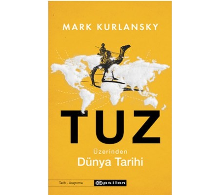 Tuz Üzerinden Dünya Tarihi Tuz Üzerinden Dünya Tarihi