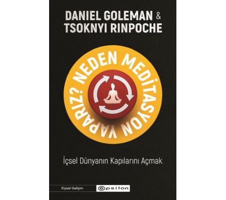 Neden Meditasyon Yaparız? Neden Meditasyon Yaparız?