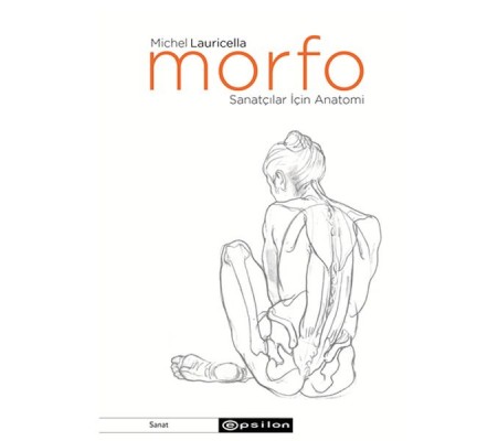 Morfo Sanatçılar İçin Anatomi Morfo Sanatçılar İçin Anatomi