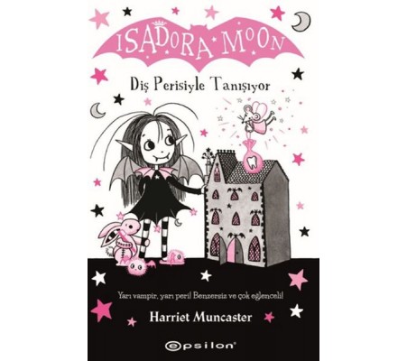 Isadora Moon: Diş Perisiyle Tanışıyor Isadora Moon: Diş Perisiyle Tanışıyor
