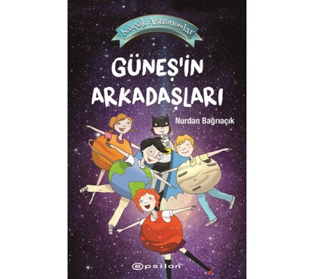 Küçük Astronomlar 3 Güneş'in Arkadaşları Küçük Astronomlar 3 Güneş'in Arkadaşları