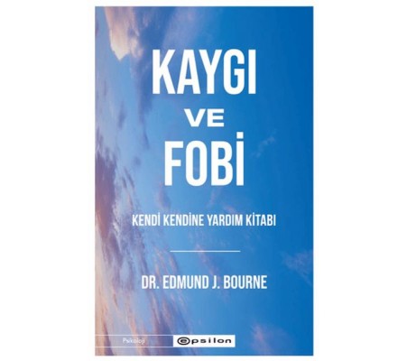 Kaygı ve Fobi Kaygı ve Fobi