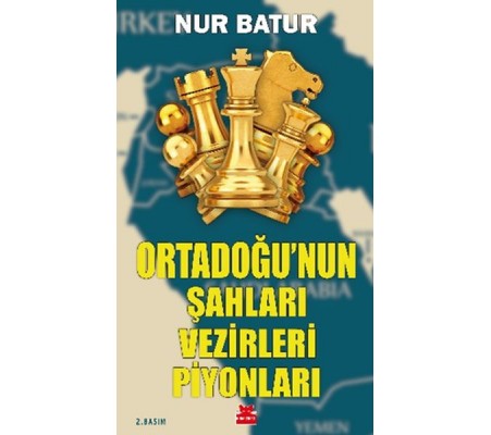 Ortadoğu’nun Şahları Vezirleri Piyonları Ortadoğu’nun Şahları Vezirleri Piyonları