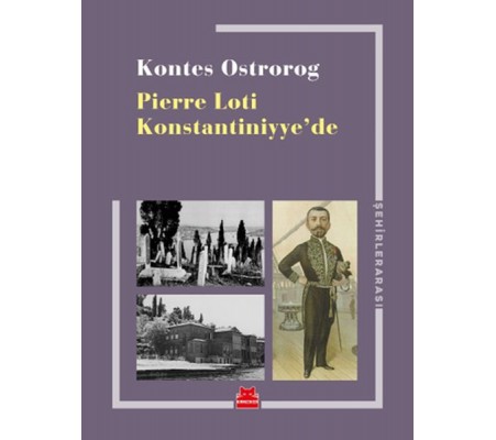 Pierre Loti Konstantiniyye’de Pierre Loti Konstantiniyye’de