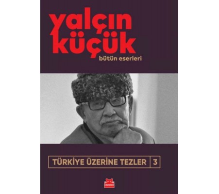 Türkiye Üzerine Tezler-3 Türkiye Üzerine Tezler-3