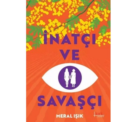 İnatçı ve Savaşçı İnatçı ve Savaşçı