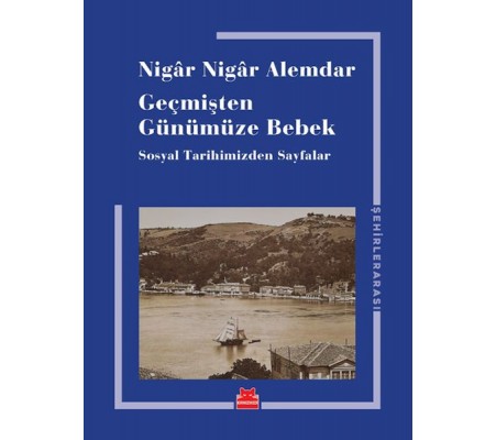 Geçmişten Günümüze Bebek Geçmişten Günümüze Bebek