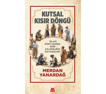 Kutsal Kısır Döngü Kutsal Kısır Döngü