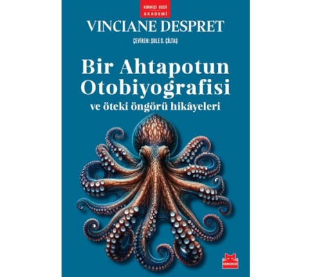 Bir Ahtapotun Otobiyografisi ve Öteki Öngörü Hikâyeleri Bir Ahtapotun Otobiyografisi ve Öteki Öngörü Hikâyeleri
