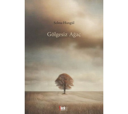 Gölgesiz Ağaç Gölgesiz Ağaç