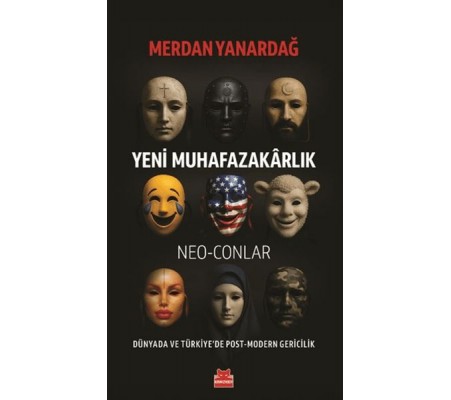 Yeni Muhafazakârlık – Neo-Conlar Yeni Muhafazakârlık – Neo-Conlar