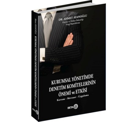 Kurumsal Yönetimde Denetim Komitelerinin Önemi ve Etkisi