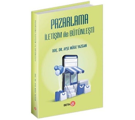 Pazarlama İletişim ile Bütünleşti Pazarlama İletişim ile Bütünleşti