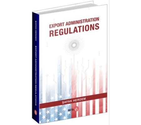 Export Administration Regulations Export Administration Regulations