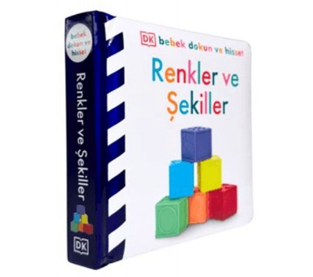 Bebek Dokun Ve Hisset -Renkler Ve Şekiller Bebek Dokun Ve Hisset -Renkler Ve Şekiller
