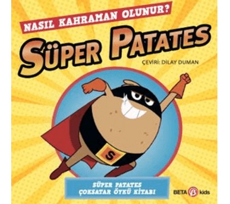 Süper Patates Nasıl Kahraman Olunur Süper Patates Nasıl Kahraman Olunur
