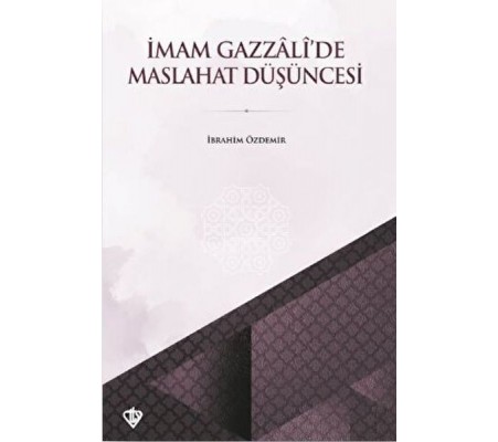 İmam Gazzali’de Maslahat Düşüncesi