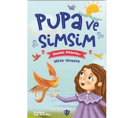 Pupa Ve Simsim Atasözü Hikayeleri Pupa Ve Simsim Atasözü Hikayeleri