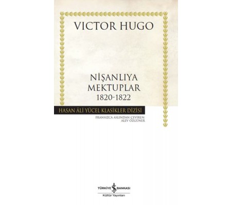 Nişanlıya Mektuplar 1820-1822 - Hasan Ali Yücel Klasikleri Nişanlıya Mektuplar 1820-1822 - Hasan Ali Yücel Klasikleri