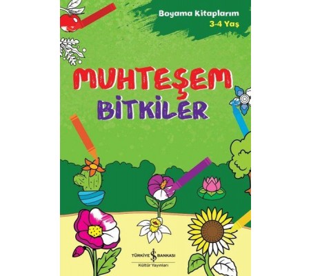 Muhteşem Bitkiler - Boyama Kitaplarım 3 - 4 Yaş