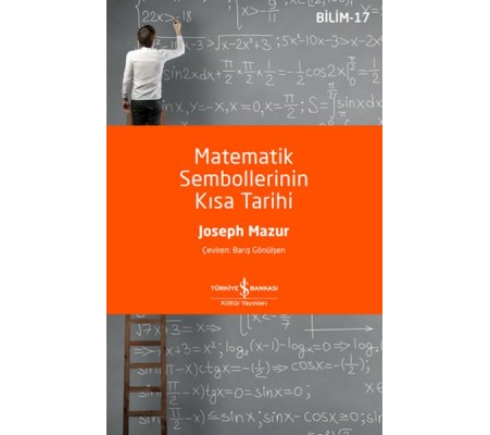 Matematik Sembollerinin Kısa Tarihi Matematik Sembollerinin Kısa Tarihi