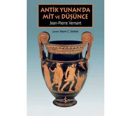Antik Yunan’da Mit ve Düşünce Antik Yunan’da Mit ve Düşünce