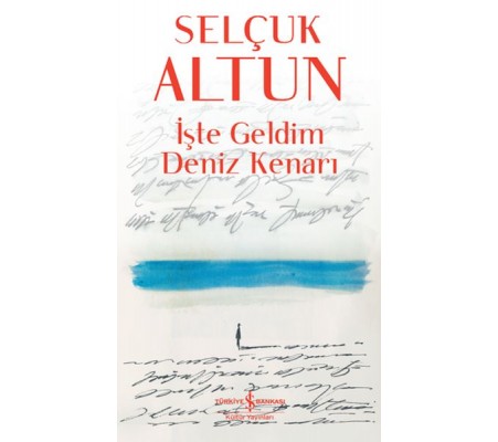 İşte Geldim Deniz Kenarı İşte Geldim Deniz Kenarı