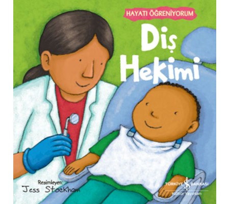 Diş Hekimi – Hayatı Öğreniyorum Diş Hekimi – Hayatı Öğreniyorum