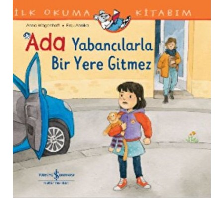 Ada Yabancılarla Bir Yere Gitmez İlk Okuma Kitabım Ada Yabancılarla Bir Yere Gitmez İlk Okuma Kitabım