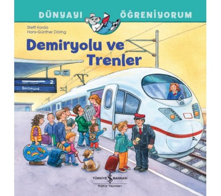 Demiryolu Ve Trenler Dünyayı Öğreniyorum