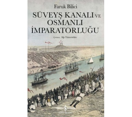 Süveyş Kanalı Ve Osmanlı İmparatorluğu