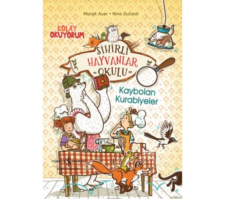 Sihirli Hayvanlar Okulu – Kaybolan Kurabiyeler – Kolay Okuyorum Sihirli Hayvanlar Okulu – Kaybolan Kurabiyeler – Kolay Okuyorum