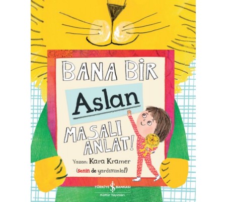 Bana Bir Aslan Masalı Anlat!