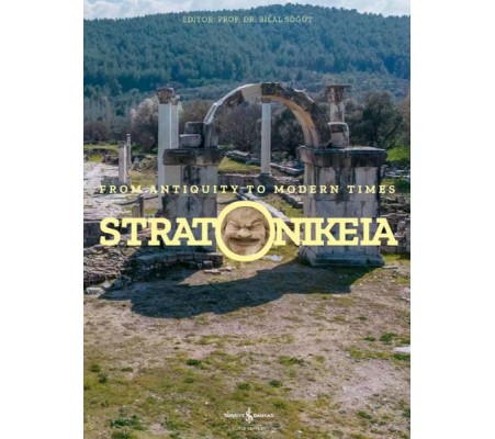 Stratonikeia – From Antiquity To Modern Times