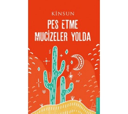 Pes Etme Mucizeler Yolda Pes Etme Mucizeler Yolda