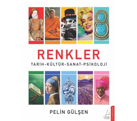 Renkler - Tarih-Kültür-Sanat-Psikoloji Renkler - Tarih-Kültür-Sanat-Psikoloji
