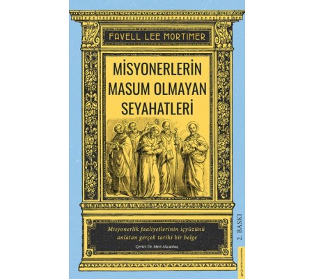 Misyonerlerin Masum Olmayan Seyahatleri Misyonerlerin Masum Olmayan Seyahatleri