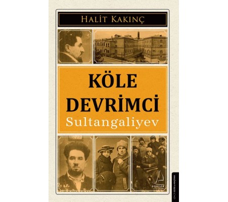 Köle Devrimci Sultangaliyev Köle Devrimci Sultangaliyev
