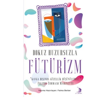 Dokuz Huzursuzla Fütürizm Dokuz Huzursuzla Fütürizm