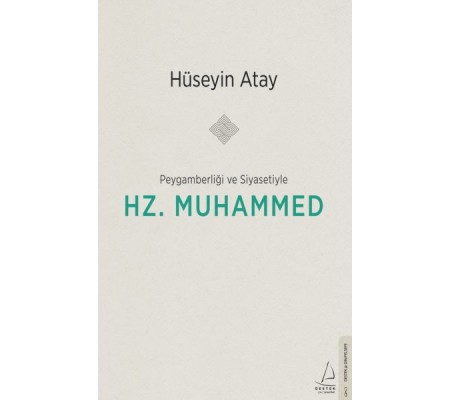 Peygamberliği ve Siyasetiyle Hz. Muhammed