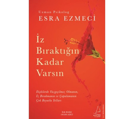 İz Bıraktığın Kadar Varsın İz Bıraktığın Kadar Varsın