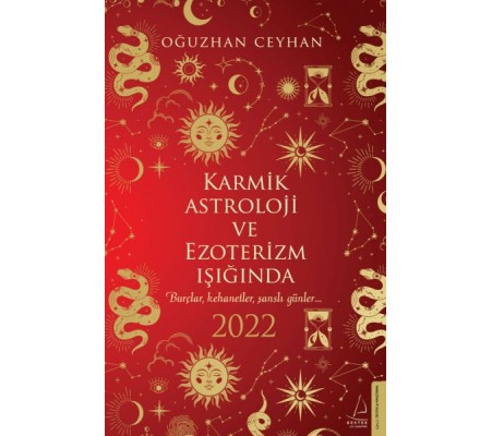 Karmik Astroloji ve Ezoterizm Işığında 2022 Karmik Astroloji ve Ezoterizm Işığında 2022