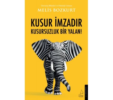 Kusur İmzadır Kusursuzluk Bir Yalan! Kusur İmzadır Kusursuzluk Bir Yalan!
