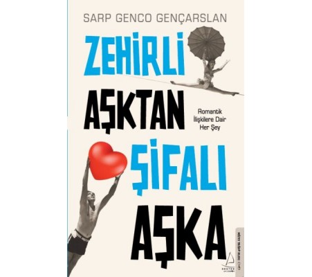 Zehirli Aşktan Şifalı Aşka Zehirli Aşktan Şifalı Aşka