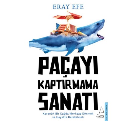 Paçayı Kaptırmama Sanatı Paçayı Kaptırmama Sanatı