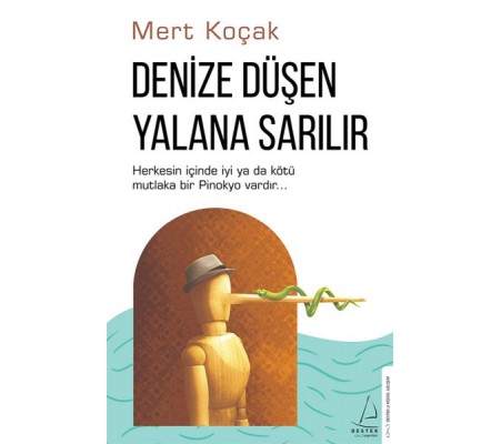 Denize Düşen Yalana Sarılır Denize Düşen Yalana Sarılır