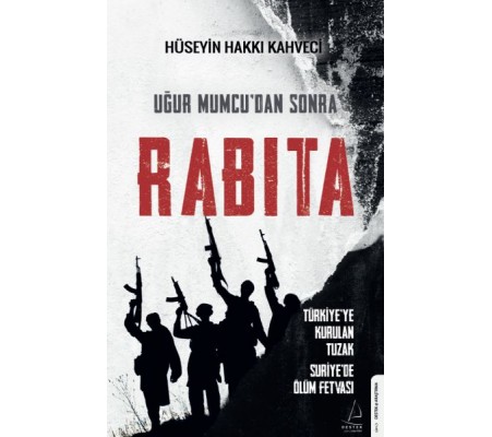Uğur Mumcu’dan Sonra Rabıta Uğur Mumcu’dan Sonra Rabıta